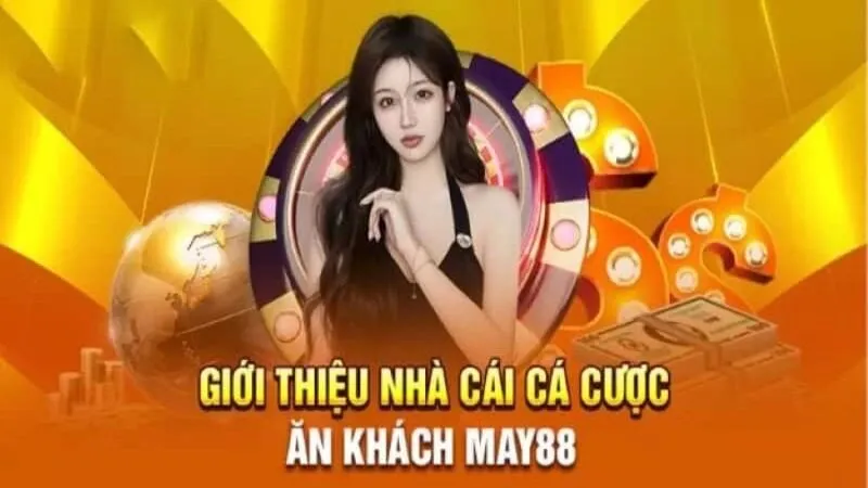 Tổng quan về nhà cái May88