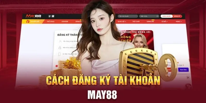 Hướng dẫn cách trải nghiệm nhanh với May88